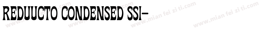 REDUUCTO CONDENSED SSI字体转换